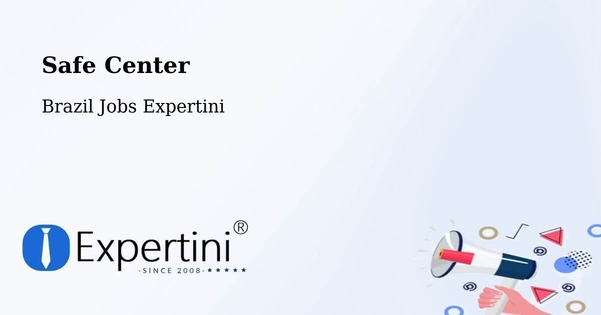 Safety Center – Lavrinhas - Brazil Jobs Expertini